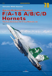 Boeing (Mcdonnell Douglas) F/A-18 A/B/C/D Hornets The Fist Generation Of A True Multirole Jet Vol. I